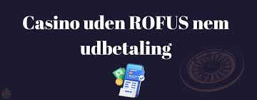 Online Casino Uden ROFUS Spill Uden Begrænsninger Online Casino Uden ROFUS Spill Uden Begrænsninger